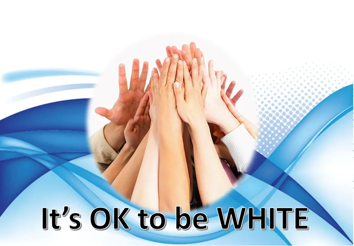 A number of human hands facing upward with the words “It’s OK to be WHITE”