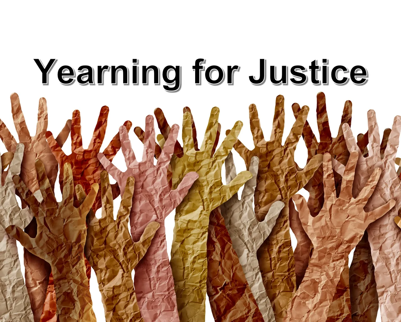 Number of hands pointing up with the words “Yearning for Justice” written on the top