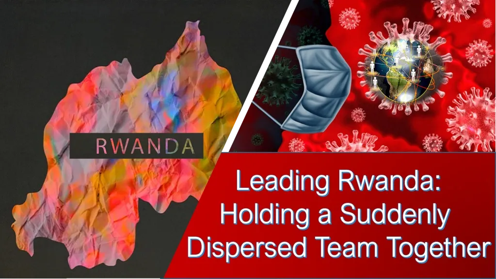 A poster on dispersed team together in leading Rwanda